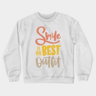 Smile is the best outfit Crewneck Sweatshirt